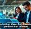 Technology Makes Daily Business Operations Run Smoother