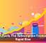 Tech Fuels The Subscription Economy’s Rapid Rise