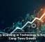 Why Investing in Technology Is Key to Long-Term Growth